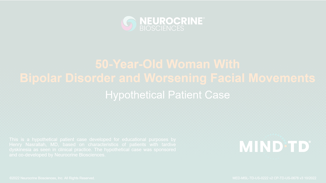 50-Year-Old Woman With Bipolar Disorder and Worsening Facial Movements