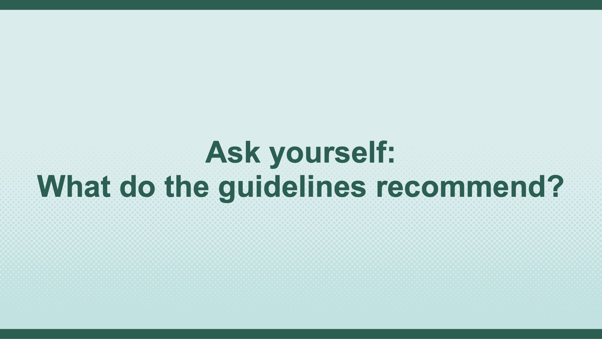 Guidelines and Consensus on Screening and Treatment of TD, Slide 6