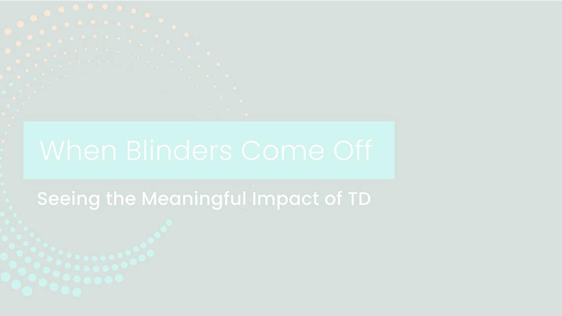 Seeing the Meaningful Impact of TD, Video