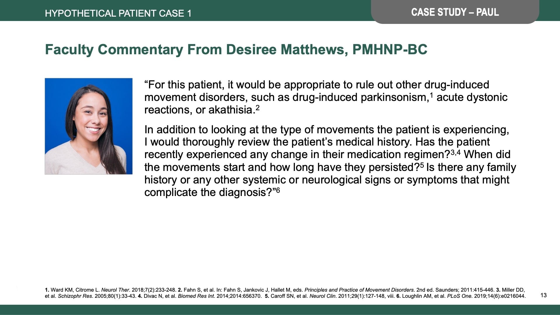 Tardive Dyskinesia Differential Diagnosis Slide Library for Clinicians in Training, Slide 13